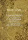 A Sermon Preached at the Opening of the Theological Institution in Andover and at the Ordination o - Dwight Timothy