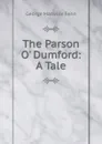 The Parson O. Dumford: A Tale - Fenn George Manville