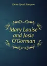 Mary Louise and Josie O.Gorman - Emma Speed Sampson