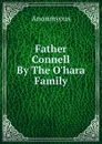 Father Connell By The O.hara Family - Anonmyous