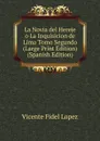 La Novia del Hereje o La Inquisicion de Lima Tomo Segundo (Large Print Edition) (Spanish Edition) - Vicente Fidel Lopez