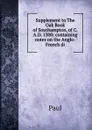 Supplement to The Oak Book of Southampton, of C. A.D. 1300: containing notes on the Anglo-French di - Paul