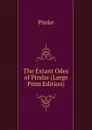 The Extant Odes of Pindar (Large Print Edition) - Pindar