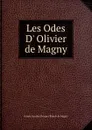 Les Odes D. Olivier de Magny - Ernest Courbet Prosper Blanch de Magny