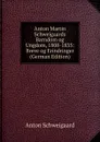 Anton Martin Schweigaards Barndom og Ungdom, 1808-1835: Breve og Erindringer (German Edition) - Anton Schweigaard