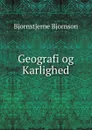 Geografi og Karlighed - Bjornstjerne Bjornson