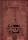 Doctors of the Old School - Porter Davies