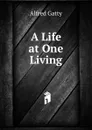 A Life at One Living - Alfred Gatty