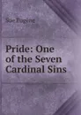 Pride: One of the Seven Cardinal Sins - Sue Eugène