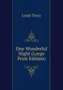 One Wonderful Night (Large Print Edition) - Tracy Louis