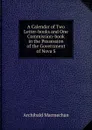 A Calendar of Two Letter-books and One Commission-book in the Possession of the Government of Nova S - Archibald MacMechan