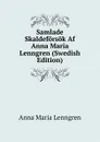 Samlade Skaldeforsok Af Anna Maria Lenngren (Swedish Edition) - Anna Maria Lenngren