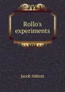 Rollo.s experiments - Abbott Jacob