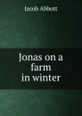 Jonas on a farm in winter - Abbott Jacob