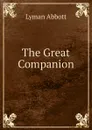 The Great Companion - Lyman Abbott