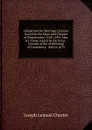 Allegations for Marriage Licences Issued by the Dean and Chapter of Westminster, 1558-1699: Also, for Those Issued by the Vicar-General of the Archbishop of Canterbury, 1660 to 1679 - Joseph Lemuel Chester