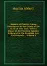 Reports of Practice Cases, Determined in the Courts of the State of New York: With a Digest of All Points of Practice Embraced in the Standard New York Reports ., Volume 3 - Abbott Austin