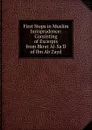 First Steps in Muslim Jurisprudence: Consisting of Excerpts from Bkrat Al-Sa.D of Ibn Ab Zayd - 
