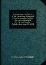 A sermon on the liturgy of the Protestant Episcopal Church: preached before the convention held in Christ-Church, Philadelphia, June 15, 1808 - James Abercrombie