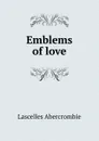 Emblems of love - Lascelles Abercrombie