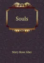 Souls - Mary Rose Aber