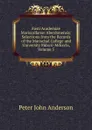 Fasti Academiae Mariscallanae Aberdonensis: Selections from the Records of the Marischal College and University Mdxcii-Mdccclx, Volume 3 - Peter John Anderson