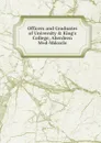 Officers and Graduates of University . King.s College, Aberdeen Mvd-Mdccclx. - 