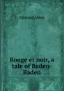 Rouge et noir, a tale of Baden-Baden - Edmond About