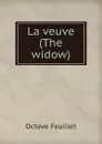 La veuve (The widow) - Feuillet Octave