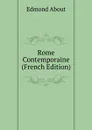 Rome Contemporaine (French Edition) - Edmond About
