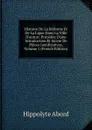 Histoire De La Reforme Et De La Ligue Dans La Ville D.autun: Precedee D.une Introduction Et Suivie De Pieces Justificatives, Volume 1 (French Edition) - Hippolyte Abord