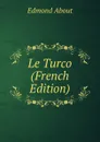 Le Turco (French Edition) - Edmond About