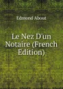 Le Nez D.un Notaire (French Edition) - Edmond About