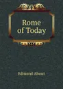 Rome of Today - Edmond About