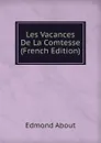 Les Vacances De La Comtesse (French Edition) - Edmond About