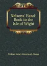 Nelsons. Hand-Book to the Isle of Wight - W. H. Davenport Adams