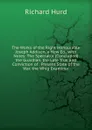 The Works of the Right Honourable Joseph Addison, a New Ed., with Notes: The Spectator (Concluded) the Guardian. the Late Trial and Conviction of . Present State of the War. the Whig Examiner - Hurd Richard