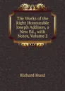 The Works of the Right Honourable Joseph Addison, a New Ed., with Notes, Volume 2 - Hurd Richard