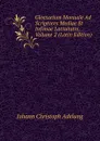 Glossarium Manuale Ad Scriptores Mediae Et Infimae Latinitatis, Volume 2 (Latin Edition) - J. C. Adelung