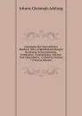 Geschichte Der Menschlichen Narrheit: Oder, Lebensbeschreibungen Beruhmter Schwarzkunstler, Goldmacher, Teufelsbanner, Zeichen- Und Liniendeuter, . Unholden, Volume 7 (German Edition) - J. C. Adelung