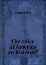 The voice of America on Kishineff - Cyrus Adler