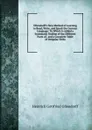 Ollendorff's New Method of Learning to Read, Write, and Speak the German Language. To Which Is Added a Systematic Outline of the Different Parts of . and a Complete Table of Irregular Verbs - Heinrich Gottfried Ollendorff