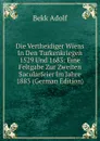 Die Vertheidiger Wiens In Den Turkenkriegen 1529 Und 1683: Eine Feltgabe Zur Zweiten Sacularfeier Im Jahre 1883 (German Edition) - Bekk Adolf