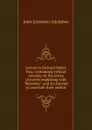 Letters to Richard Heber, Esq.: containing critical remarks on the series of novels beginning with 