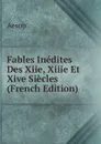 Fables Inedites Des Xiie, Xiiie Et Xive Siecles (French Edition) - Эзоп