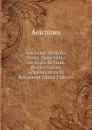 Aeschines: Oratoris, Opera. Nova Editio Accurata. in Usum Praelectionum Academicarum Et Scholarum (Greek Edition) - Aeschines