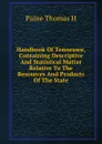 Handbook Of Tennessee, Containing Descriptive And Statistical Matter Relative To The Resources And Products Of The State - Thomas Paine