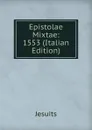 Epistolae Mixtae: 1553 (Italian Edition) - Jesuits