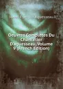 Oeuvres Completes Du Chancelier D.aguesseau, Volume 9 (French Edition) - Henri François Aguesseau