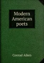 Modern American poets - Conrad Aiken